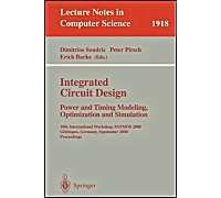 Integrated Circuit Design: Power And Timing Modeling, Optimization And Simulation