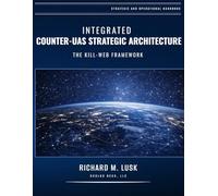 Integrated Counter-UAS Strategic Architecture: The Kill-Web Framework