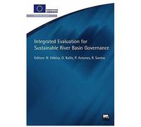 Integrated Evaluation For Sustainable River Basin Governance (European Water Research)