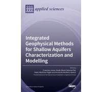 Integrated Geophysical Methods For Shallow Aquifers Characterization And Modelling