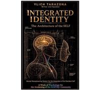Integrated Identity: The Architecture of the SELF