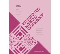 Integrated Korean Workbook: Intermediate 2