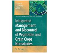Integrated Management And Biocontrol Of Vegetable And Grain Crops Nematodes