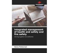 Integrated management of health and safety and fire safety: Working together more efficiently