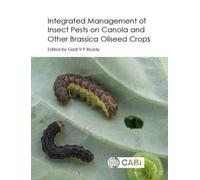 Integrated Management Of Insect Pests On Canola And Other Brassica Oilseed Crops