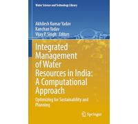 Integrated Management of Water Resources in India: A Computational Approach: Optimizing for Sustainability and Planning
