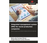 Integrated management system (IMS) for social production companies: Allows to measure and combine strategic actions with objectives
