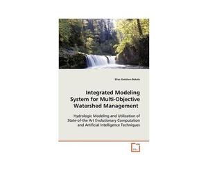 Integrated Modeling System For Multi-Objective Watershed Management