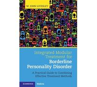 Integrated Modular Treatment for Borderline Personality Disorder: A Practical Guide to Combining Effective Treatment Methods