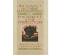 Integrated Nutrient Management for Sustainable Crop Production