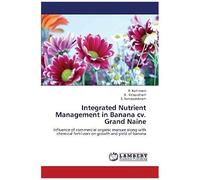 Integrated Nutrient Management In Banana Cv. Grand Naine