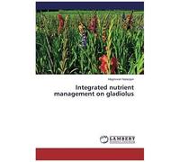 Integrated Nutrient Management On Gladiolus