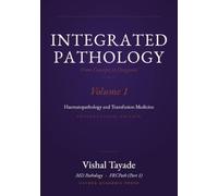 Integrated Pathology: From Concepts to Diagnosis - Volume 1: Haematopathology and Transfusion Medicine, International Edition