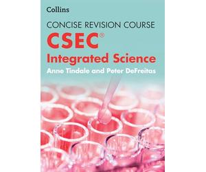 Integrated Science - a Concise Revision Course for CSEC®