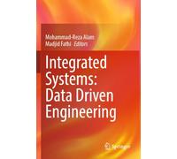 Integrated Systems: Data Driven Engineering