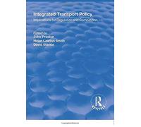 Integrated Transport Policy: Implications For Regulation And Competition (Routledge Revivals)