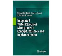 Integrated Water Resources Management: Concept, Research And Implementation