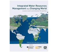 Integrated Water Resources Management In A Changing World: Lessons Learnt And Innovative Perspectives