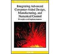 Integrating Advanced Computer-Aided Design, Manufacturing, And Numerical Control