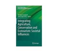 Integrating Agriculture, Conservation And Ecotourism: Societal Influences