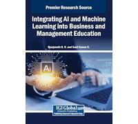 Integrating Ai and Machine Learning into Business and Management Education