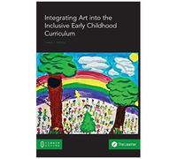 Integrating Art Into The Inclusive Early Childhood Curriculum