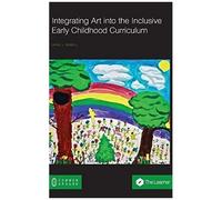 Integrating Art Into The Inclusive Early Childhood Curriculum