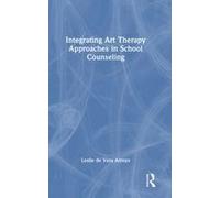 Integrating Art Therapy Approaches In School Counseling