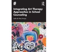 Integrating Art Therapy Approaches In School Counseling