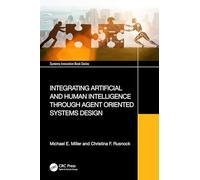 Integrating Artificial and Human Intelligence through Agent Oriented Systems Design
