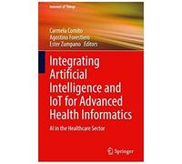 Integrating Artificial Intelligence And Iot For Advanced Health Informatics