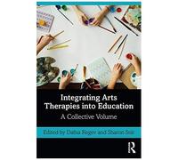 Integrating Arts Therapies Into Education