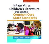Integrating Children's Literature Through The Common Core State Standards