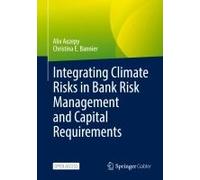 Integrating Climate Risks In Bank Risk Management And Capital Requirements