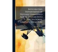 Integrating Department Of Defense Unmanned Aerial Systems Into The National Airspace Structure