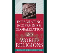 Integrating Ecofeminism, Globalization, and World Religions