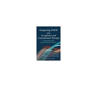 Integrating Emdr And Acceptance And Commitment Therapy