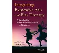 Integrating Expressive Arts and Play Therapy with Children and Adolescents Integrating Expressive Arts and Play Therapy with Children and Adolescents (Auteur)