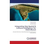 Integrating Geo-Spatial & Cultural Intelligence for Viksit Bharat