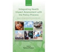 Integrating Health Impact Assessment with the Policy Process by Edited by Monica O Mullane Hardcover Book Edited by Monica O Mullane (Auteur)