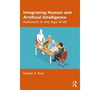 Integrating Human and Artificial Intelligence Software in the Age of AI - STEPHEN K REED - Routledge - ebook (ePub) - Livre