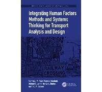 Integrating Human Factors Methods And Systems Thinking For Transport Analysis And Design