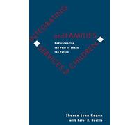 Integrating Human Services - Understanding The Past To Shape The Future