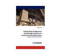 Integrating Indigenous Knowledge Systems In Environmental Education