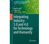 Integrating Industry 5.0 and 4.0 for Technology and Humanity