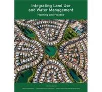 Integrating Land Use and Water Management Planning and Practice by Erin Rugland Erin Rugland (Auteur)