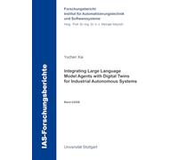 Integrating Large Language Model Agents with Digital Twins for Industrial Autonomous Systems