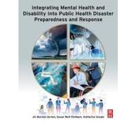 Integrating Mental Health And Disability Into Public Health Disaster Preparedness And Response