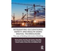 Integrating Occupational Safety and Health Using Digital Technologies: The Case of Building Information Modelling