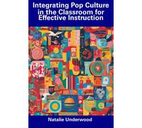 Integrating Pop Culture In The Classroom For Effective Instruction